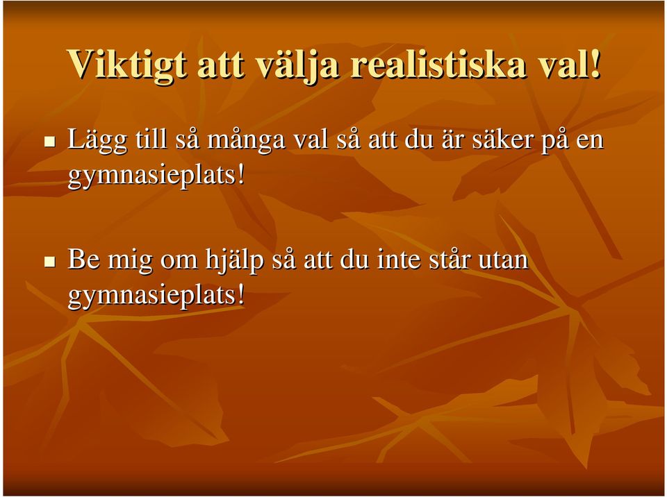 säker s påp en gymnasieplats!