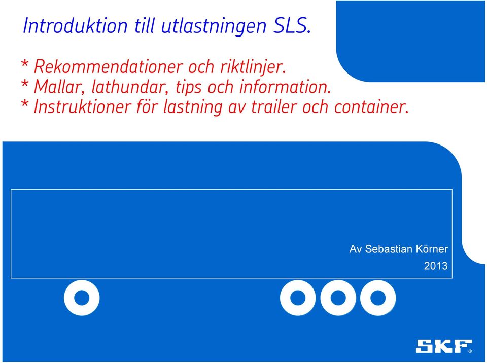 * Mallar, lathundar, tips och information.
