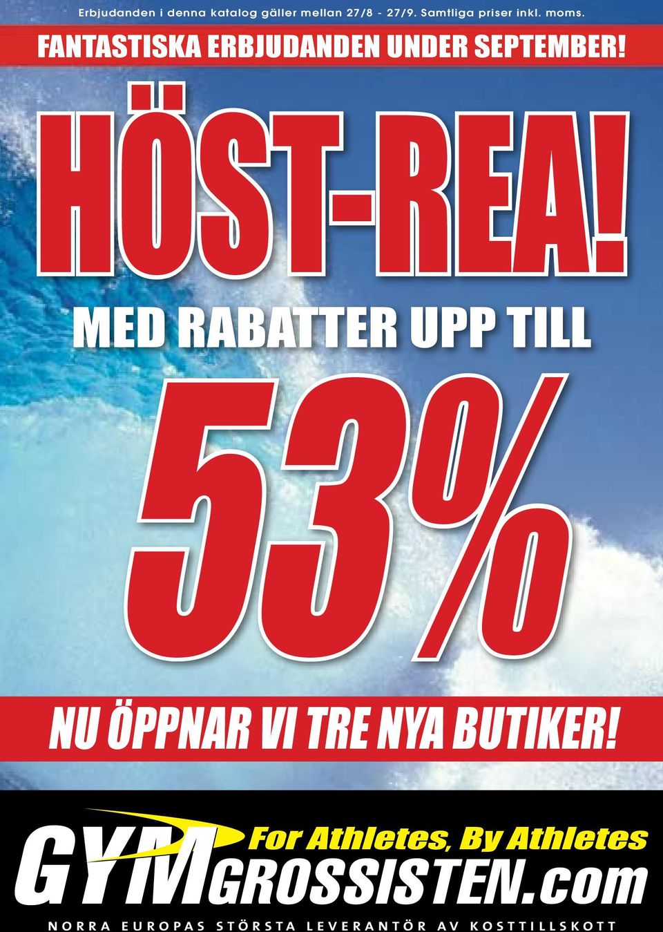 HÖST-REA! MED RABATTER UPP TILL 53% NU ÖPPNAR VI TRE NYA BUTIKER!