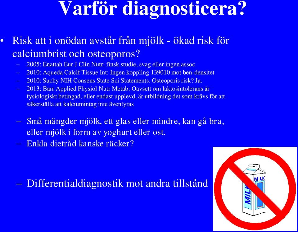 State Sci Statements. Osteoporis risk? Ja.