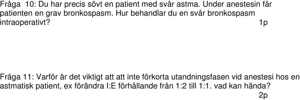 Hur behandlar du en svår bronkospasm intraoperativt?