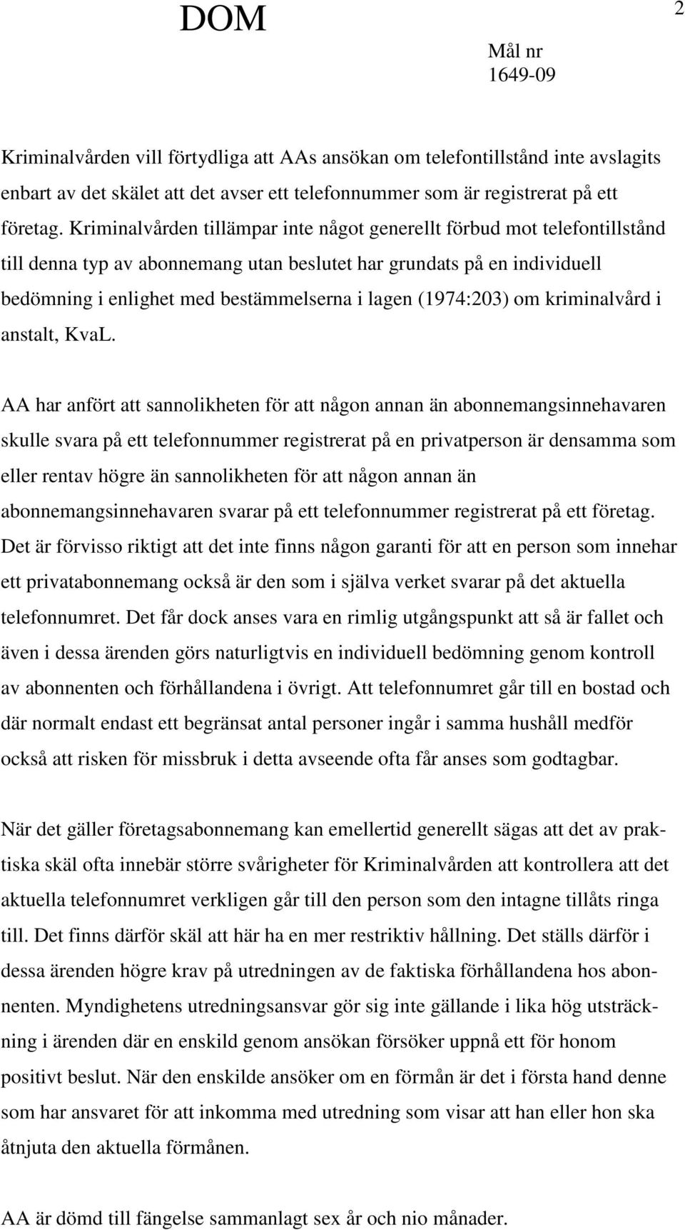(1974:203) om kriminalvård i anstalt, KvaL.