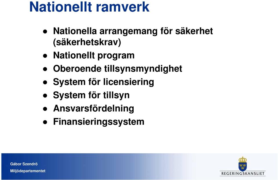 Oberoende tillsynsmyndighet System för