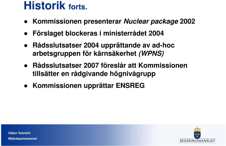 ministerrådet 2004 Rådsslutsatser 2004 upprättande av ad-hoc arbetsgruppen