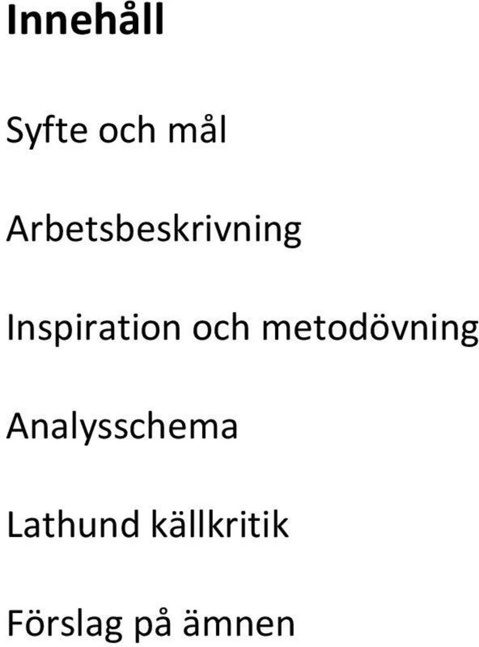 och metodövning Analysschema