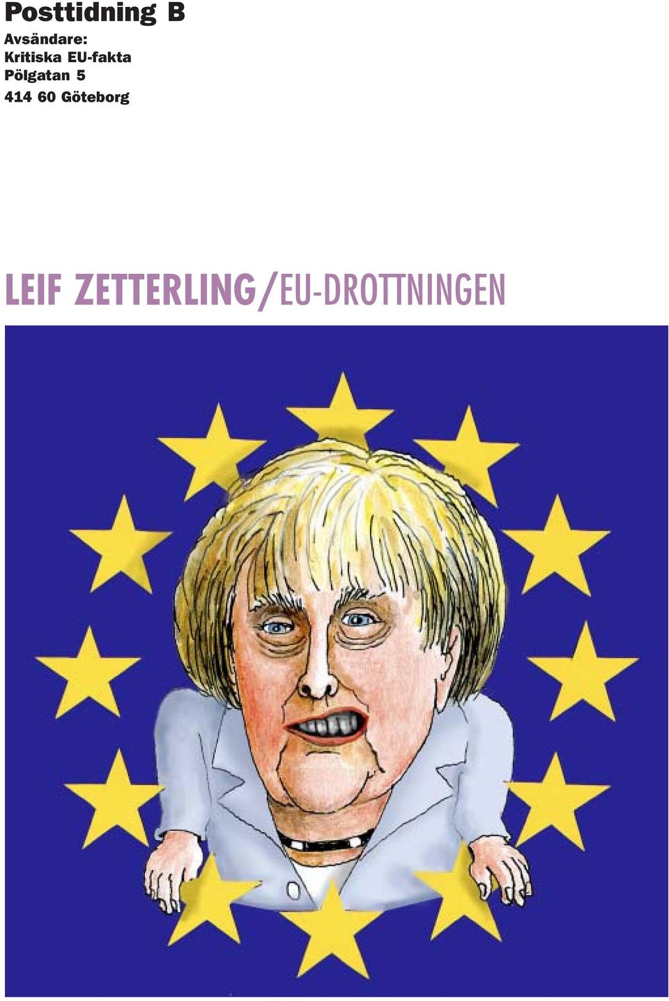 LEIF ZETTERLING/EU-DROTTNINGEN 16