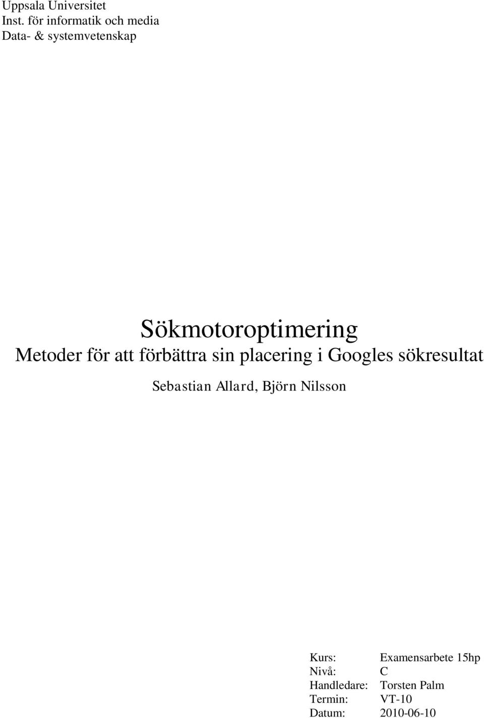 Metoder för att förbättra sin placering i Googles sökresultat