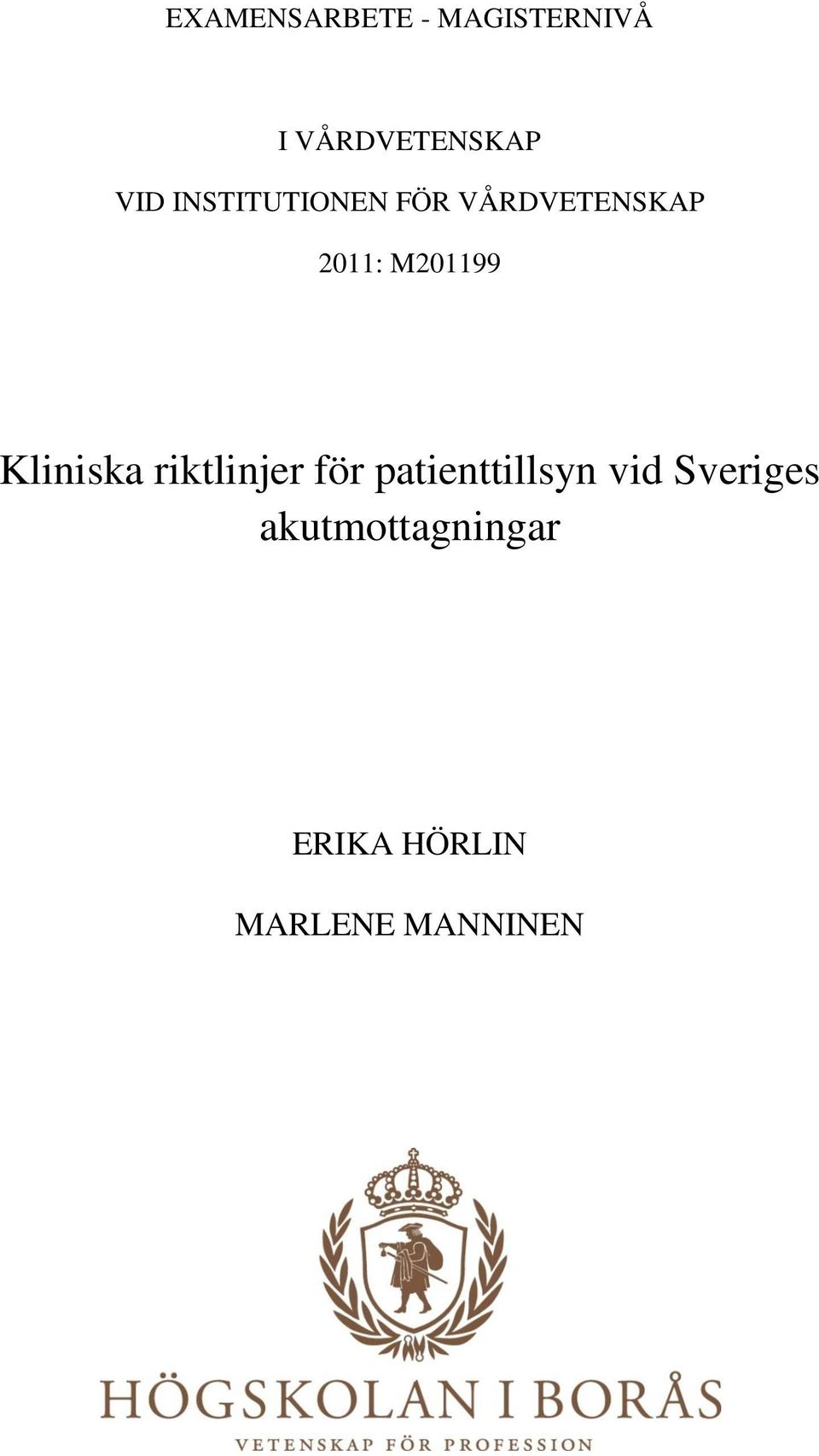 Kliniska riktlinjer för patienttillsyn vid