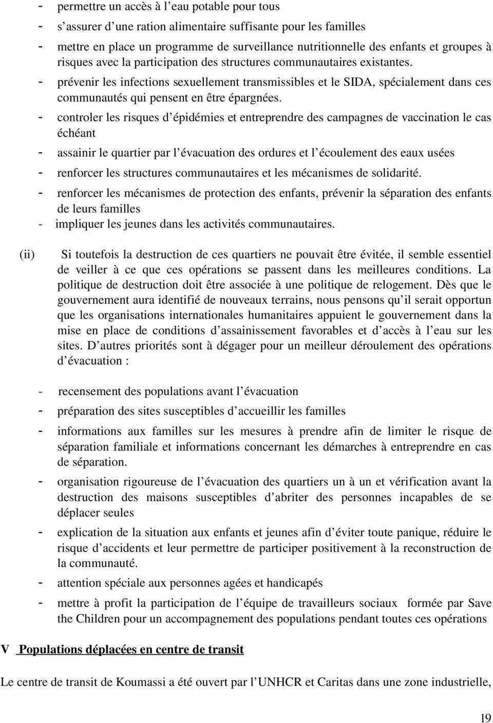 - prévenir les infections sexuellement transmissibles et le SIDA, spécialement dans ces communautés qui pensent en être épargnées.