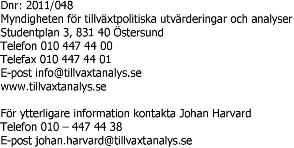 E-post info@tillvaxtanalys.