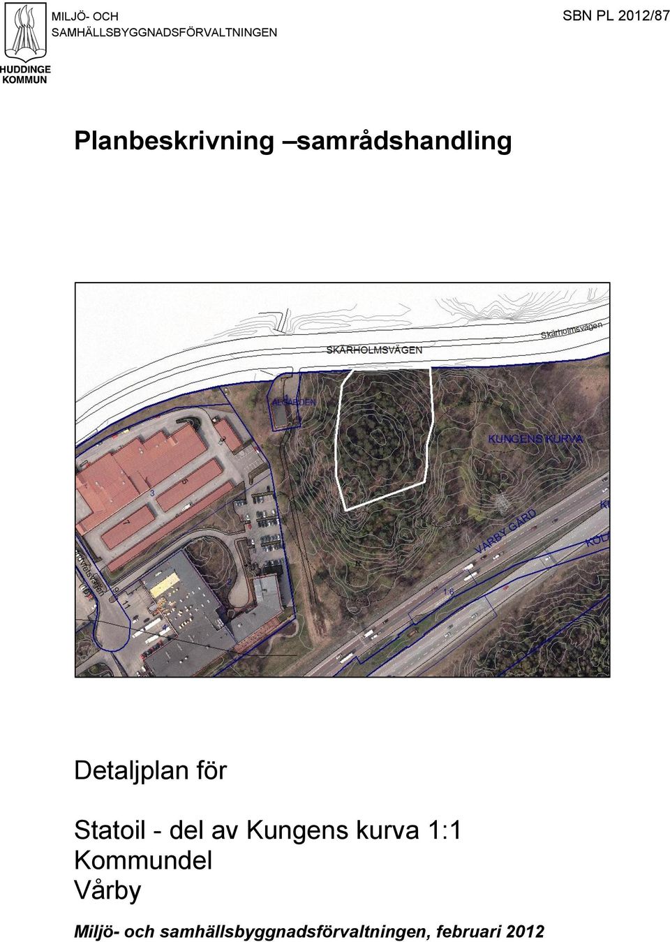 för Statoil - del av Kungens kurva 1:1 Kommundel