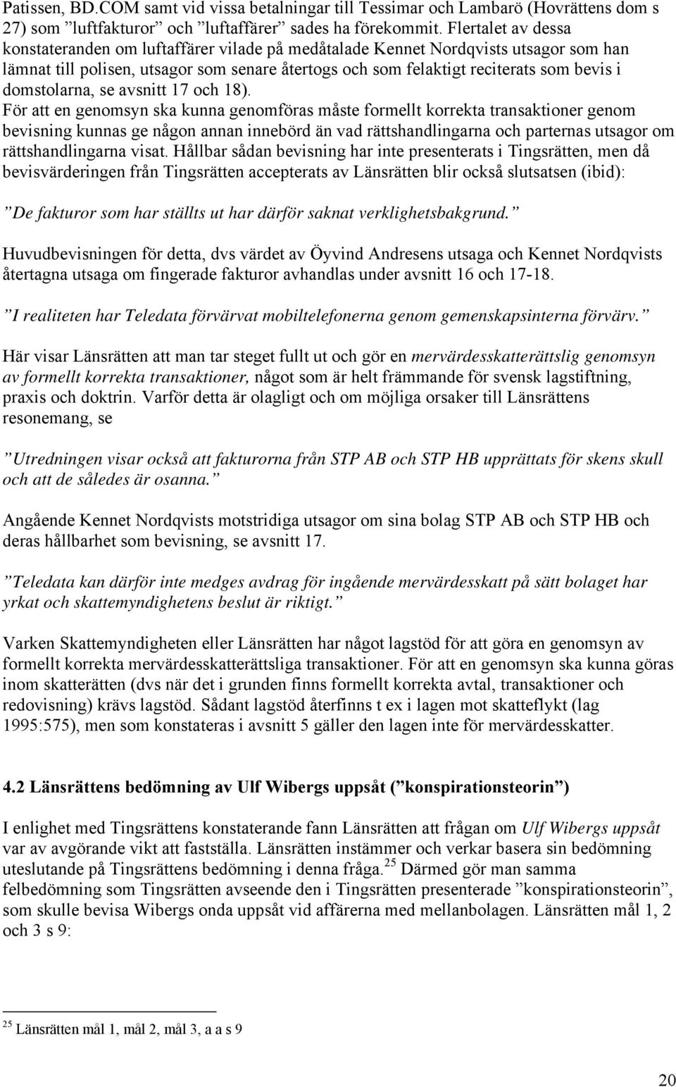 domstolarna, se avsnitt 17 och 18).