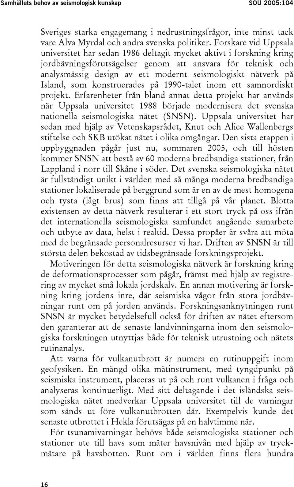 nätverk på Island, som konstruerades på 1990-talet inom ett samnordiskt projekt.