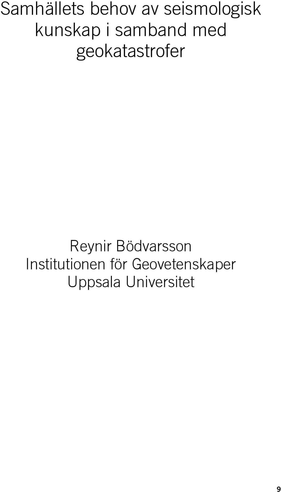 geokatastrofer Reynir Bödvarsson