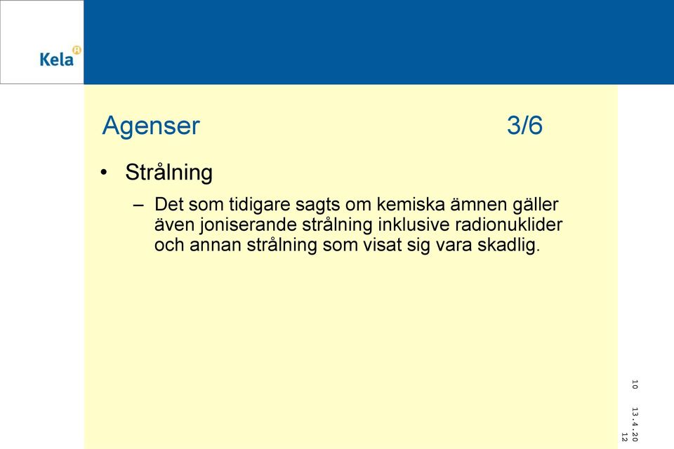 joniserande strålning inklusive