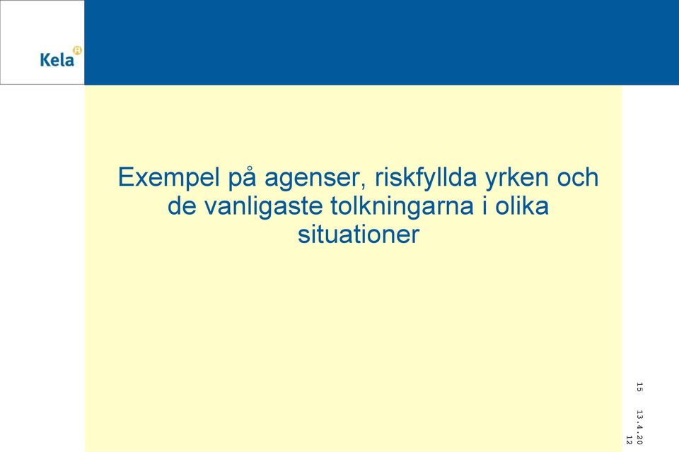 de vanligaste