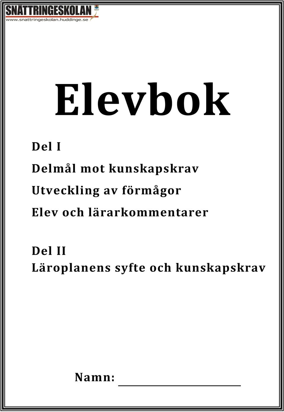 förmågor Elev och