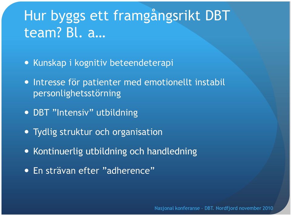 instabil personlighetsstörning DBT Intensiv utbildning Tydlig struktur och