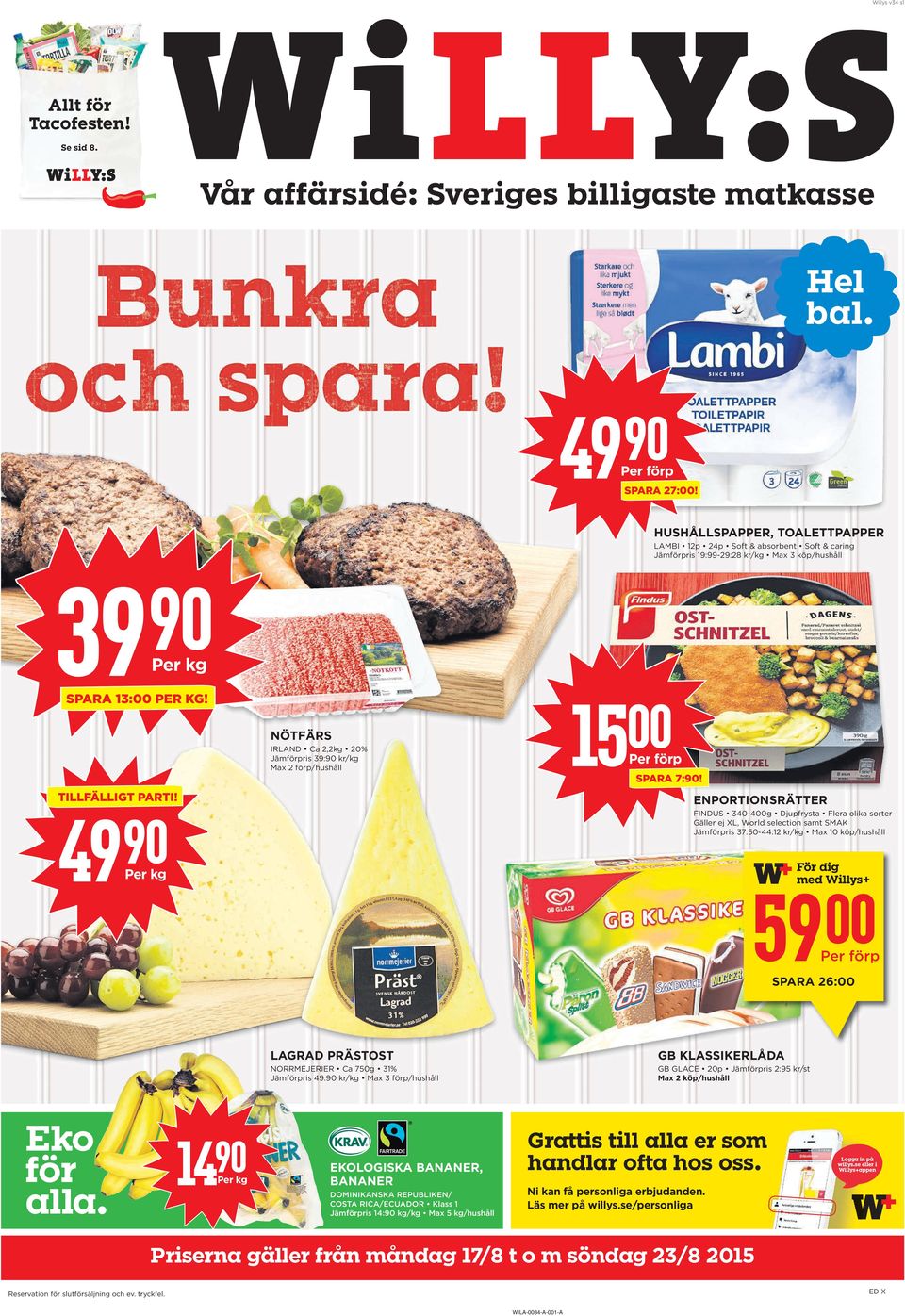 NÖTFÄRS IRLAND Ca 2,2kg 20% Jämförpris 39: kr/kg Max 2 förp/hushåll SPARA 7:! TILLF LLIGT PARTI!