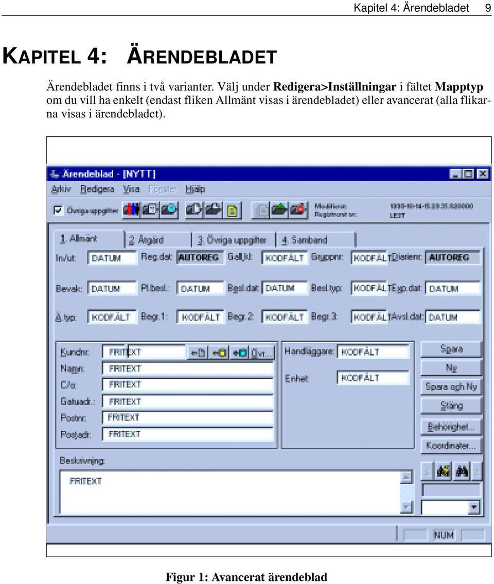 Välj under Redigera>Inställningar i fältet Mapptyp om du vill ha enkelt