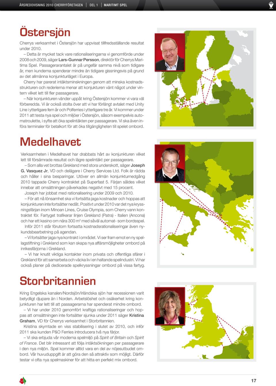 Passagerarantalet är på ungefär samma nivå som tidigare år, men kunderna spenderar mindre än tidigare gissningsvis på grund av det allmänna konjunkturläget i Europa.