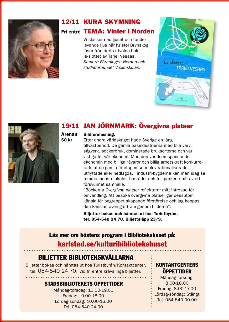 De gamla basindustrierna med bl a varv, sågverk, sockerbruk, dominerade bruksorterna och var viktiga för vår ekonomi.