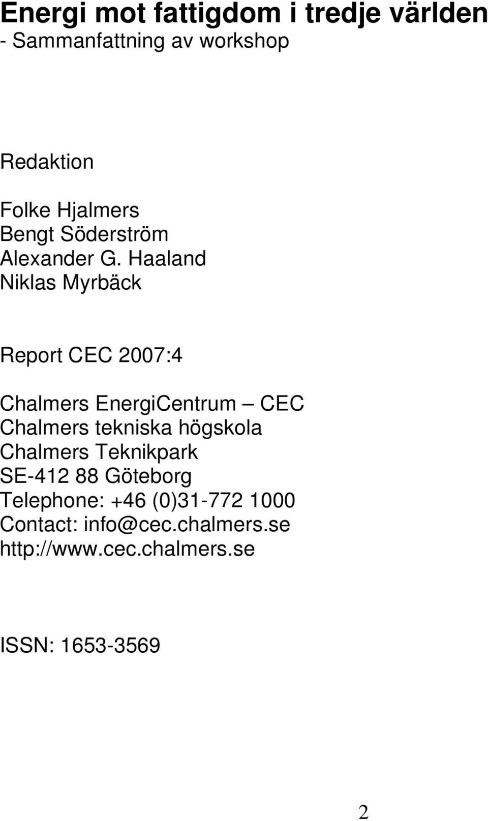 Haaland Niklas Myrbäck Report CEC 2007:4 Chalmers EnergiCentrum CEC Chalmers tekniska