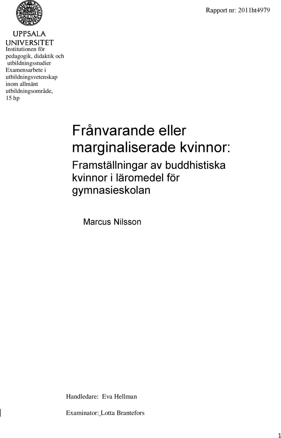 Frånvarande eller marginaliserade kvinnor: Framställningar av buddhistiska kvinnor i