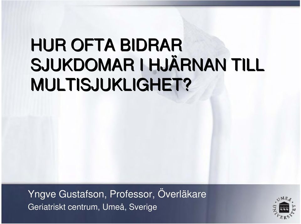 Yngve Gustafson, Professor,