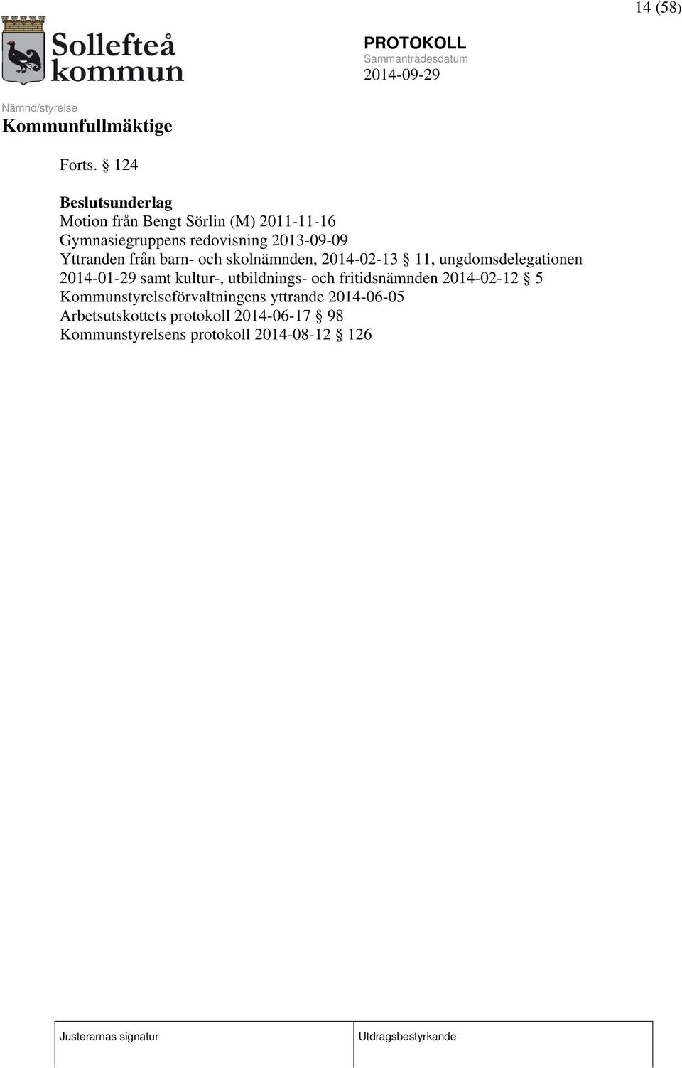 2013-09-09 Yttranden från barn- och skolnämnden, 2014-02-13 11, ungdomsdelegationen 2014-01-29