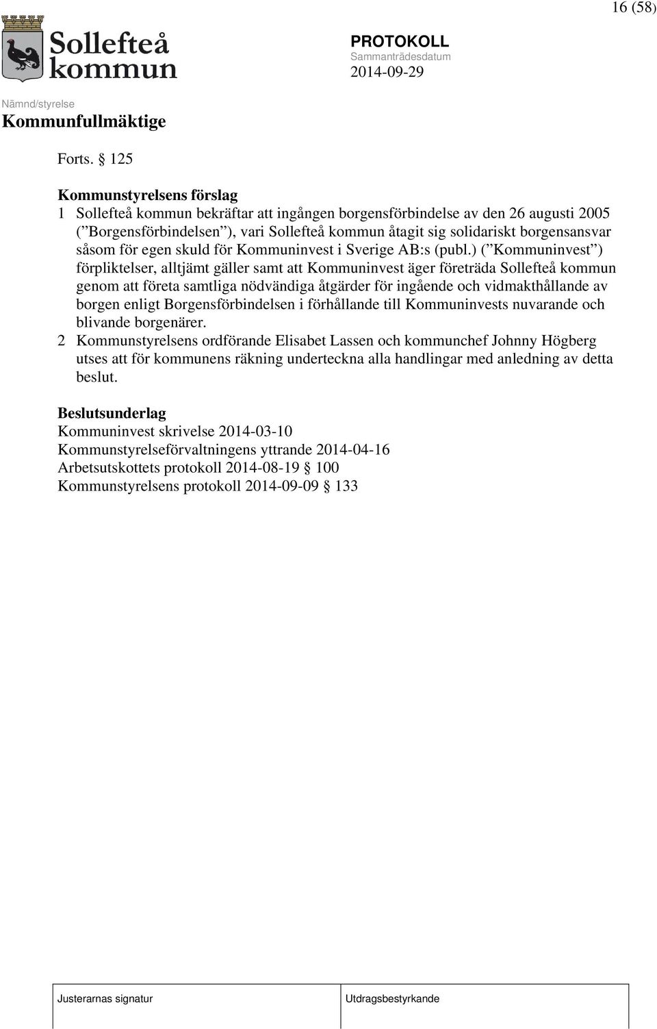 såsom för egen skuld för Kommuninvest i Sverige AB:s (publ.