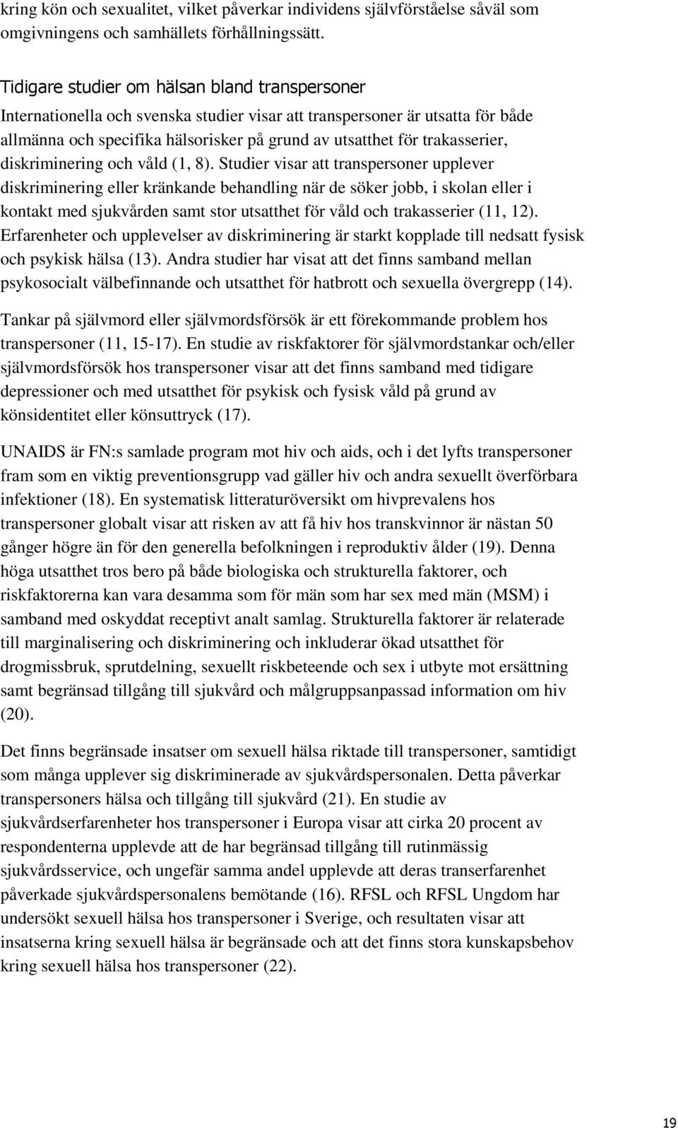 trakasserier, diskriminering och våld (1, 8).