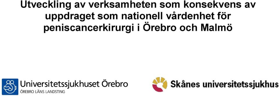 som nationell vårdenhet för