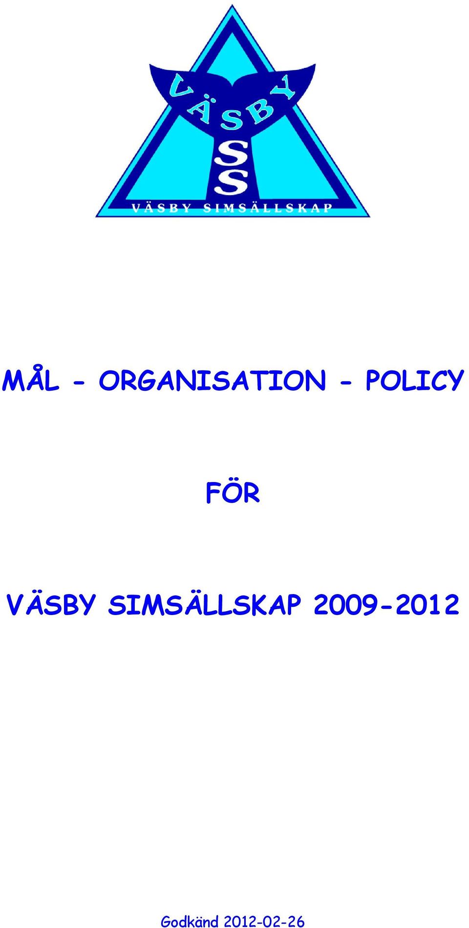 POLICY FÖR VÄSBY