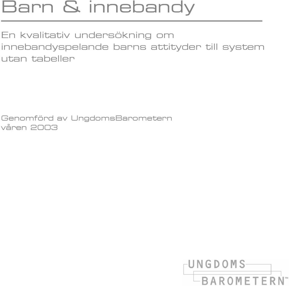 barns attityder till system utan