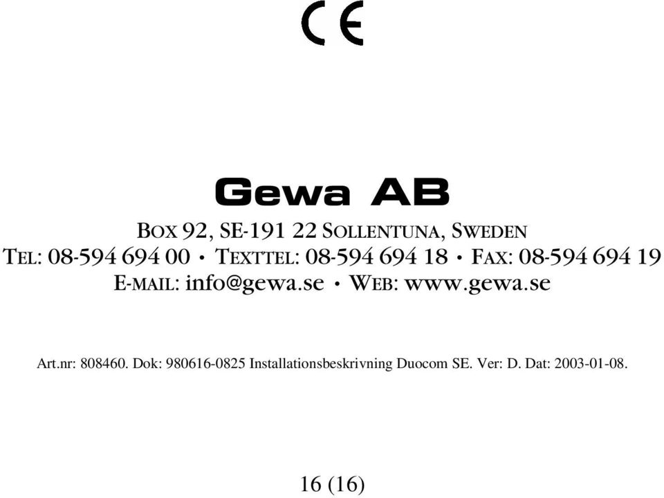 info@gewa.se WEB: www.gewa.se Art.nr: 808460.
