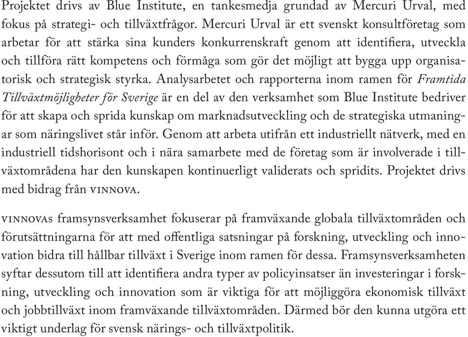 bygga upp organisatorisk och strategisk styrka.