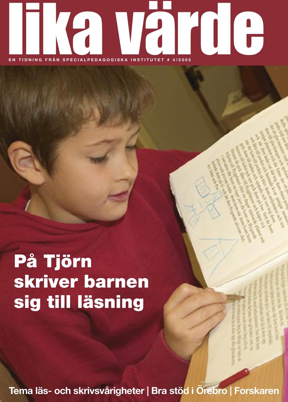 0 5 1 På Tjörn skriver barnen sig till läsning Tema