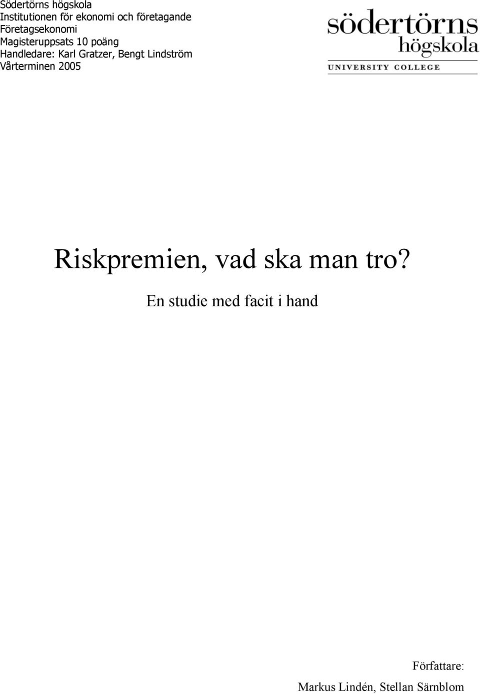 Gratzer, Bengt Lindström Vårterminen 2005 Riskpremien, vad