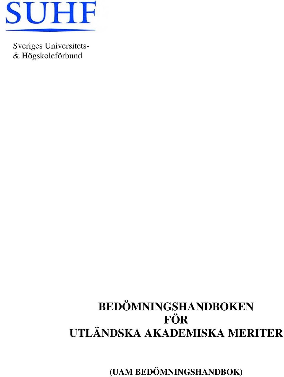 BEDÖMNINGSHANDBOKEN FÖR