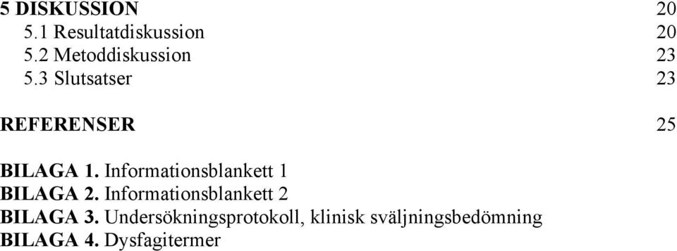 Informationsblankett 1 BILAGA 2.