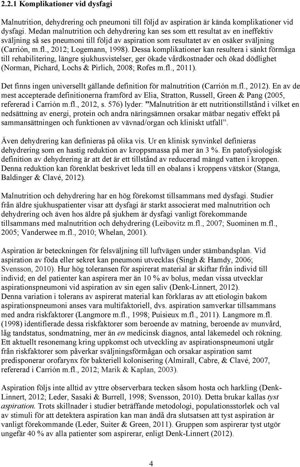 , 2012; Logemann, 1998).