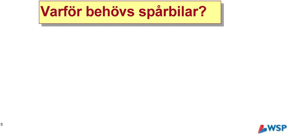 spårbilar?