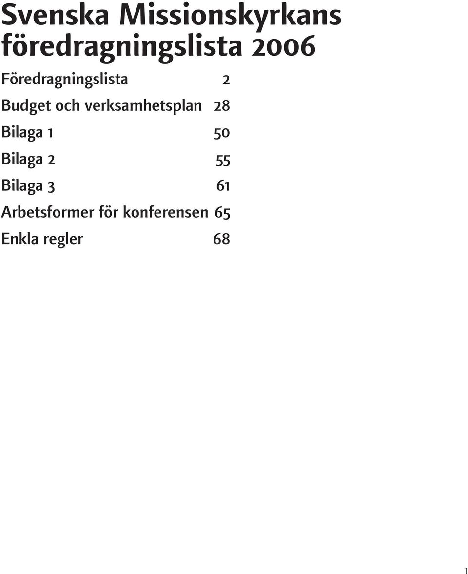 verksamhetsplan 28 Bilaga 1 50 Bilaga 2 55