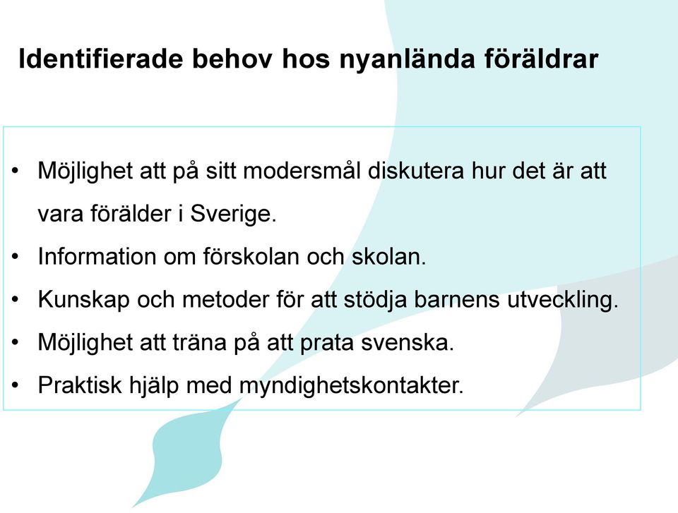 Information om förskolan och skolan.