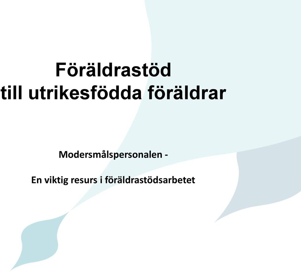 Modersmålspersonalen - En