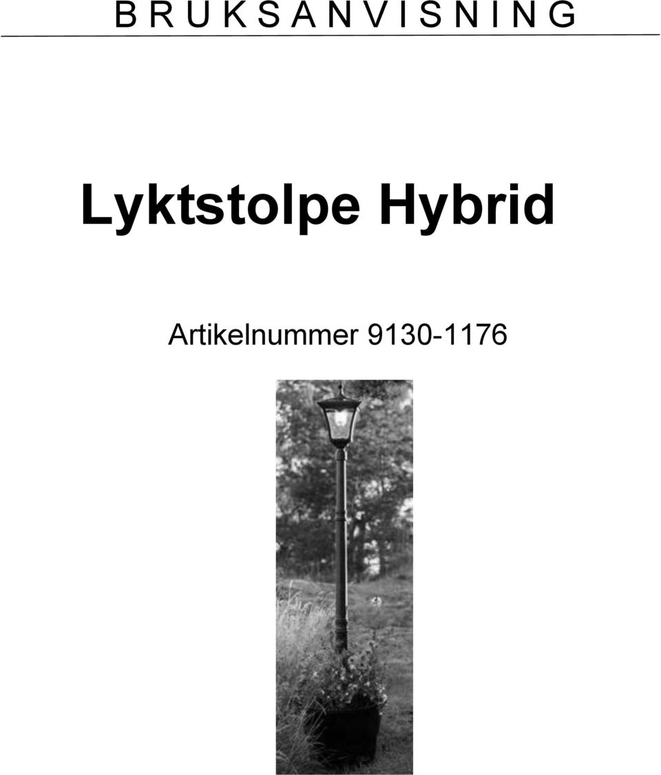Lyktstolpe Hybrid