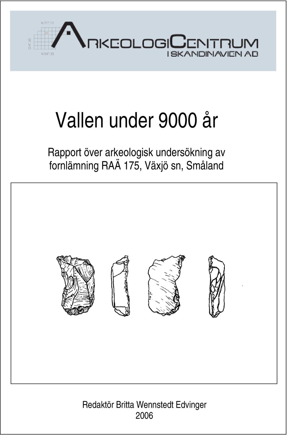 fornlämning RAÄ 175, Växjö sn,