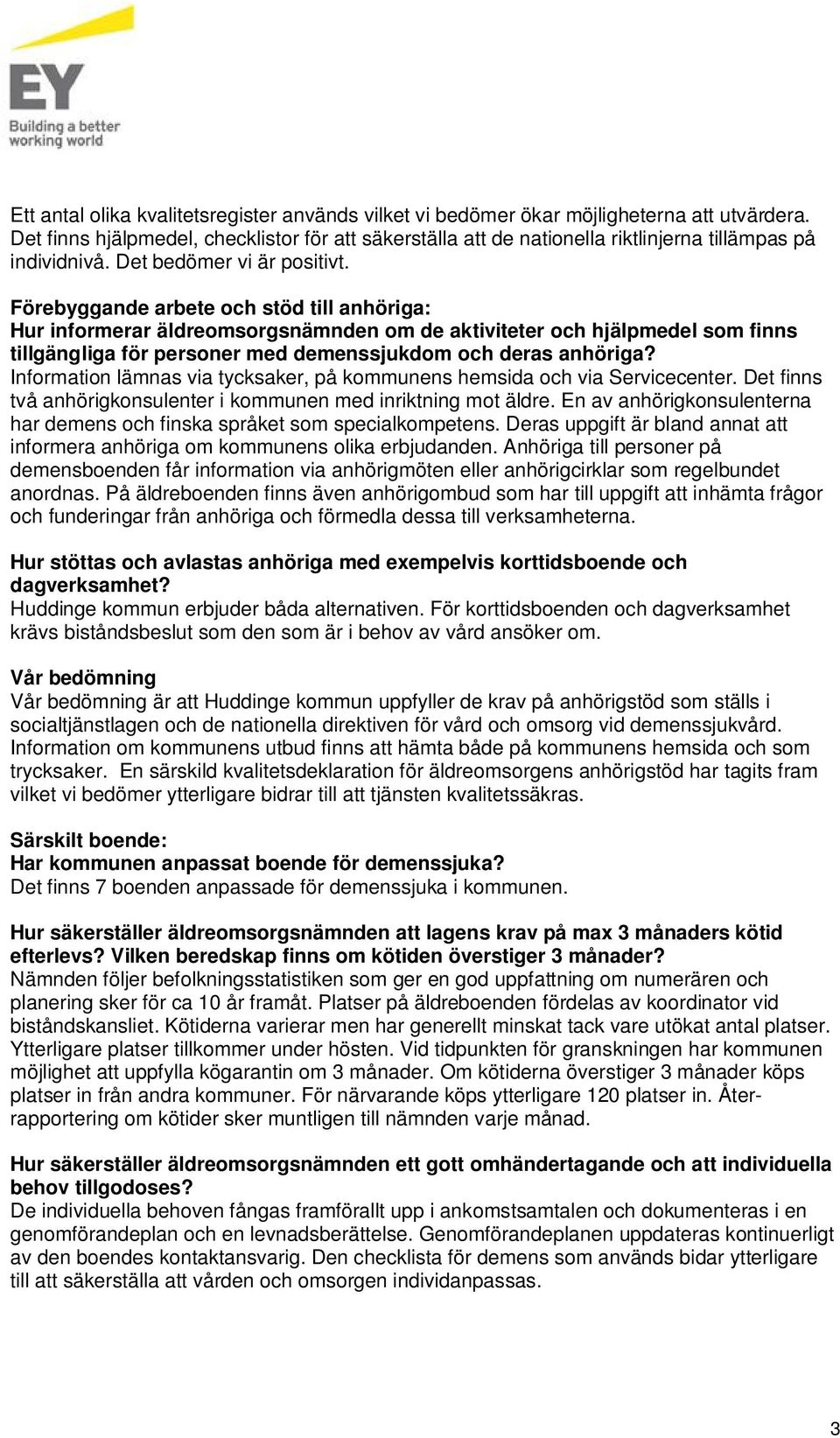 Förebyggande arbete och stöd till anhöriga: Hur informerar äldreomsorgsnämnden om de aktiviteter och hjälpmedel som finns tillgängliga för personer med demenssjukdom och deras anhöriga?