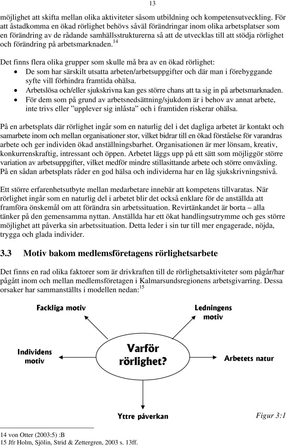 förändring på arbetsmarknaden.